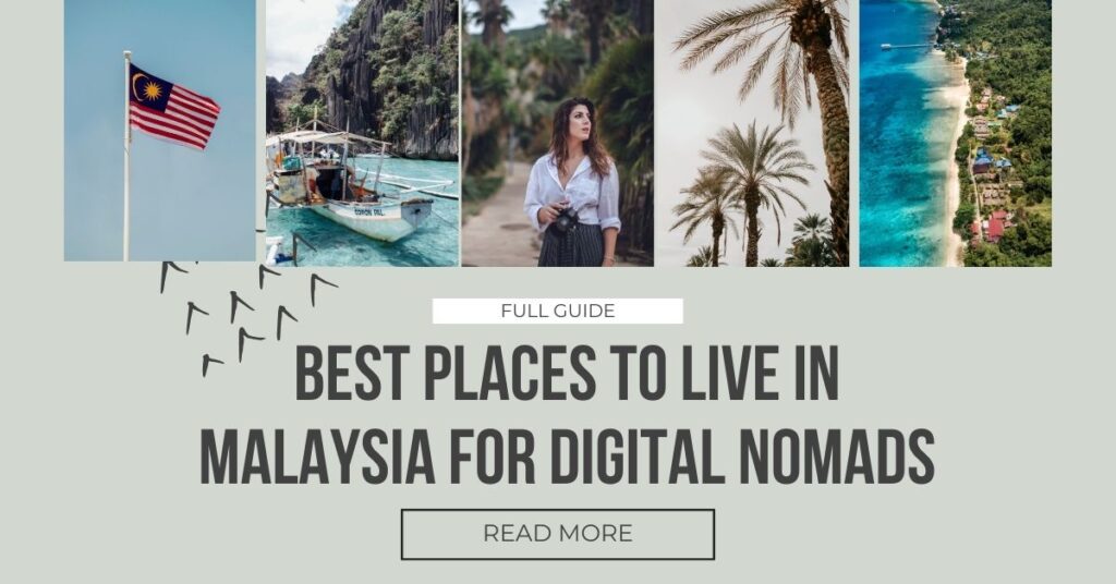 Best Places to Live in Malaysia for Digital Nomads