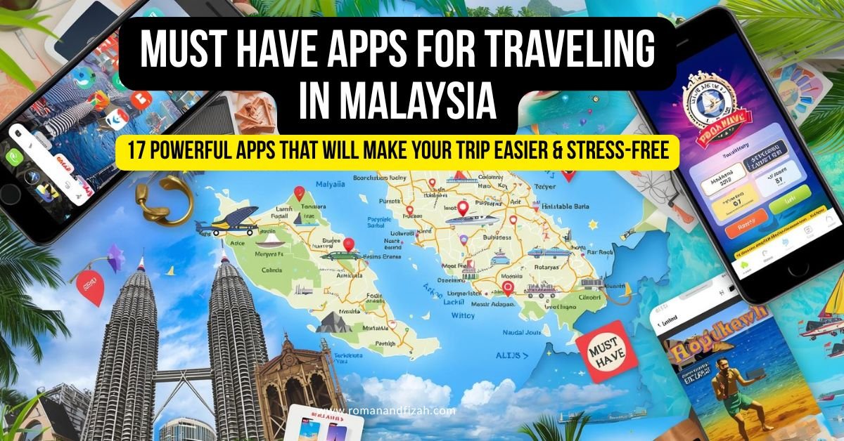 must have apps for traveling in Malaysia